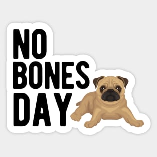 No Bones Day Sticker